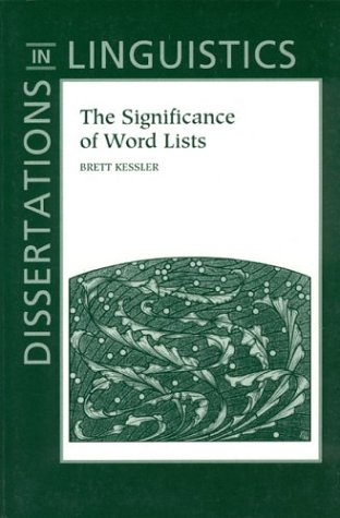 The Significance Of Word Lists Statistical Tests For Investigating Historical Connections Between Languages Brett Kessler