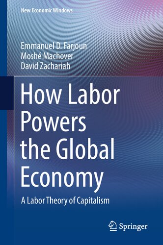 How Labor Powers The Global Economy A Labor Theory Of Capitalism Emmanuel Farjoun