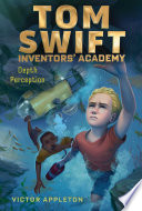 Depth Perception Tom Swift Inventors Academy Book 8 Victor Appleton