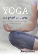Yoga For Grief And Loss Karla Helbert