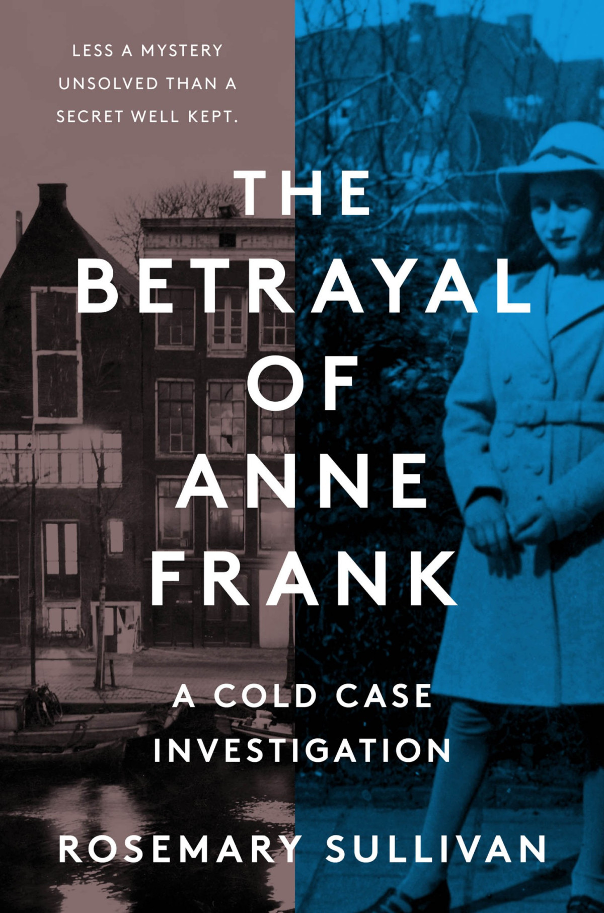 The Betrayal Of Anne Frank Rosemary Sullivan