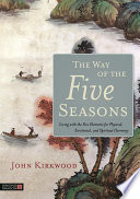 The Way Of The Five Seasons John Kirkwood