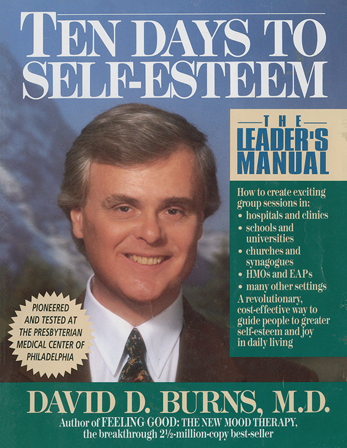 Ten Days To Selfesteem David D Burns Md