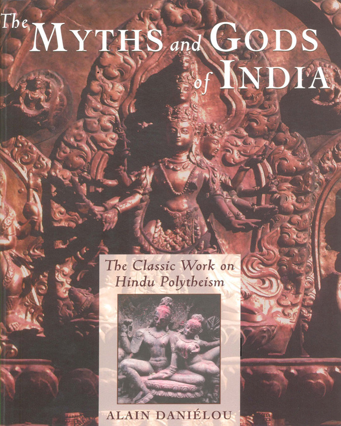 The Myths And Gods Of India Alain Danilou