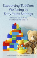 Supporting Toddlers Wellbeing In Early Years Settings Helen Sutherland