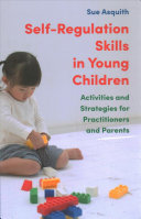 Selfregulation Skills In Young Children Sue Asquith