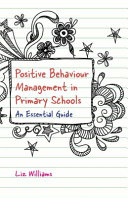 Positive Behaviour Management In Primary Schools Liz Williams