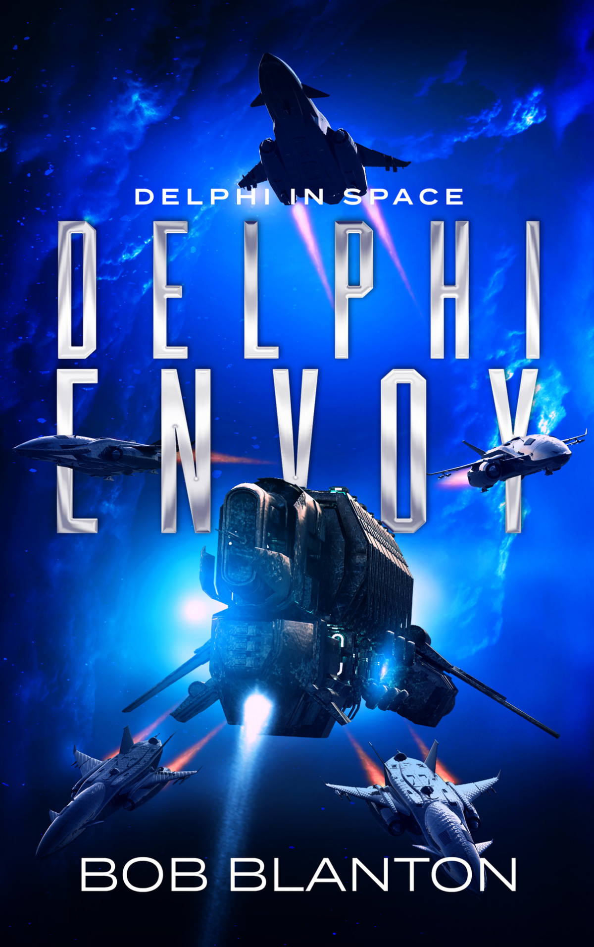 Delphi Envoy Delphi In Space Book 14 1st Edition Bob Blanton