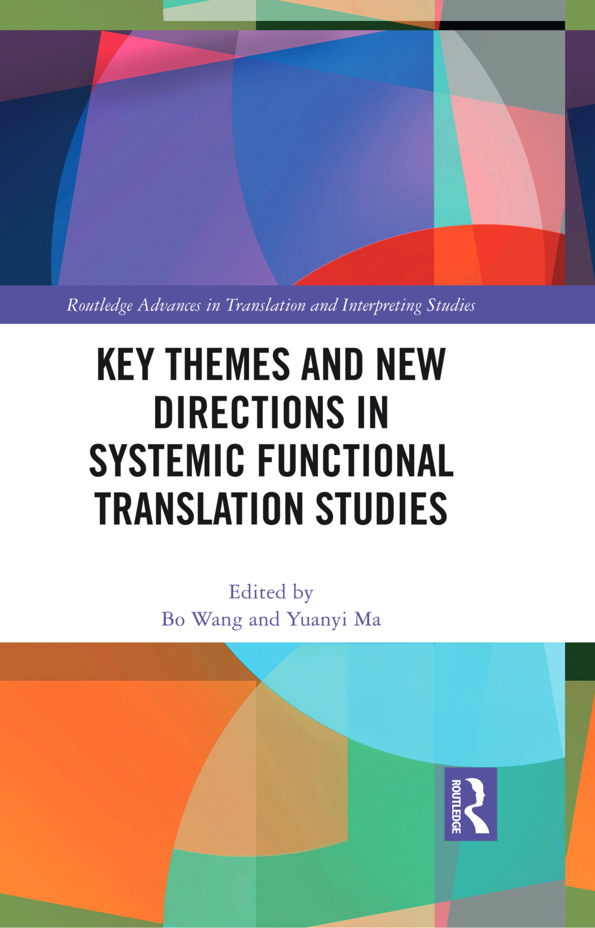 Key Themes And New Directions In Systemic Functional Translation Studies Edited By Bo Wang