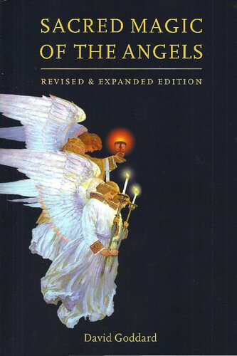 Sacred Magic Of The Angels 2nd Edition 2nd Edition David Goddard