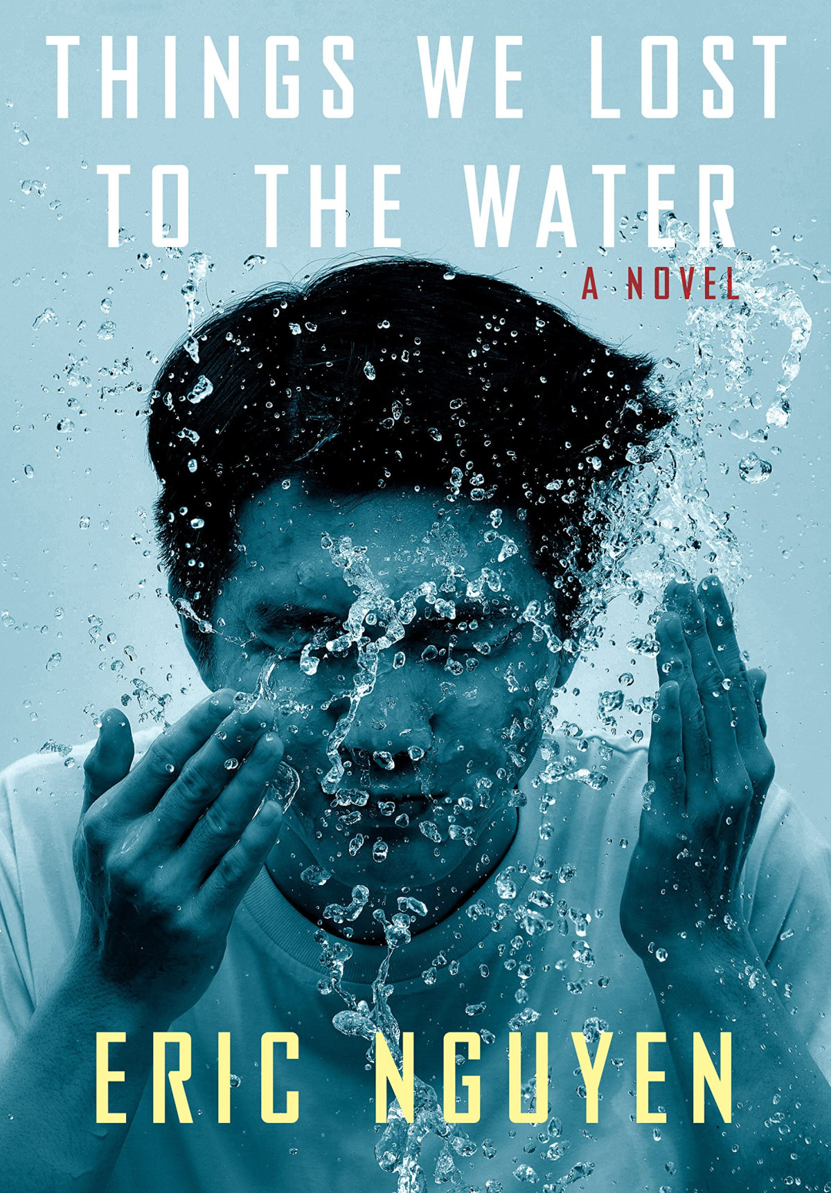 Things We Lost To The Water 1st Edition Eric Nguyen