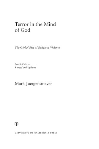 Terror In The Mind Of God The Global Rise Of Religious Violence 4th Edition 4th Mark Juergensmeyer