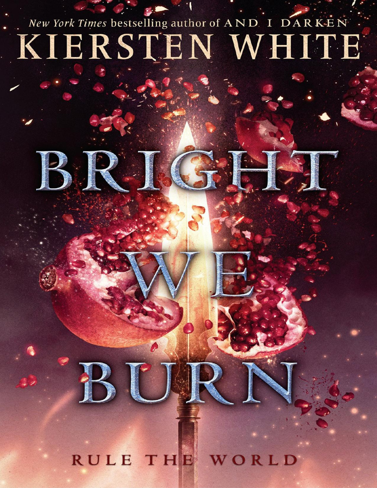 Bright We Burn Kiersten White