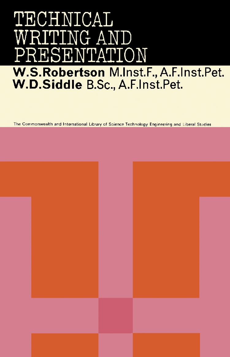 Technical Writing Presentation W S Robertson Minstf Afinstpet W D Siddle Bsc Afinstpet