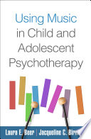 Using Music In Child And Adolescent Psychotherapy Laura E Beer
