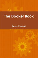The Docker Book 18092 B71a7e7 James Turnbull