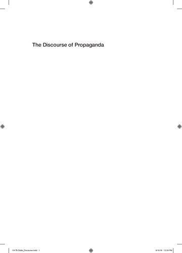 The Discourse Of Propaganda Case Studies From The Persian Gulf War And The War On Terror John Oddo
