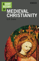 A Short History Of Medieval Christianity Gr Evans