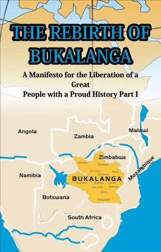 The Rebirth Of Bukalanga A Manifesto For The Liberation Of A Great People With A Proud History Part I Ndzimuunami Emmanuel