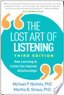 The Lost Art Of Listening 3rd Edition How Learning To Listen Can Improve Relationships 3rd Edition Michael P Nichols