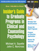 Insiders Guide To Graduate Programs In Clinical And Counseling Psychology 20202021 Edition Michael A Sayette