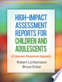 Highimpact Assessment Reports For Children And Adolescents A Consumerresponsive Approach Robert Lichtenstein