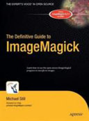 The Definitive Guide To Imagemagick Michael Still