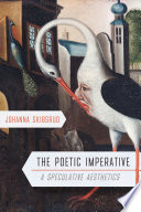The Poetic Imperative A Speculative Aesthetics Johanna Skibsrud