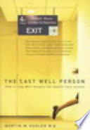 The Last Well Person How To Stay Well Despite The Health Care System Nortin M Hadler