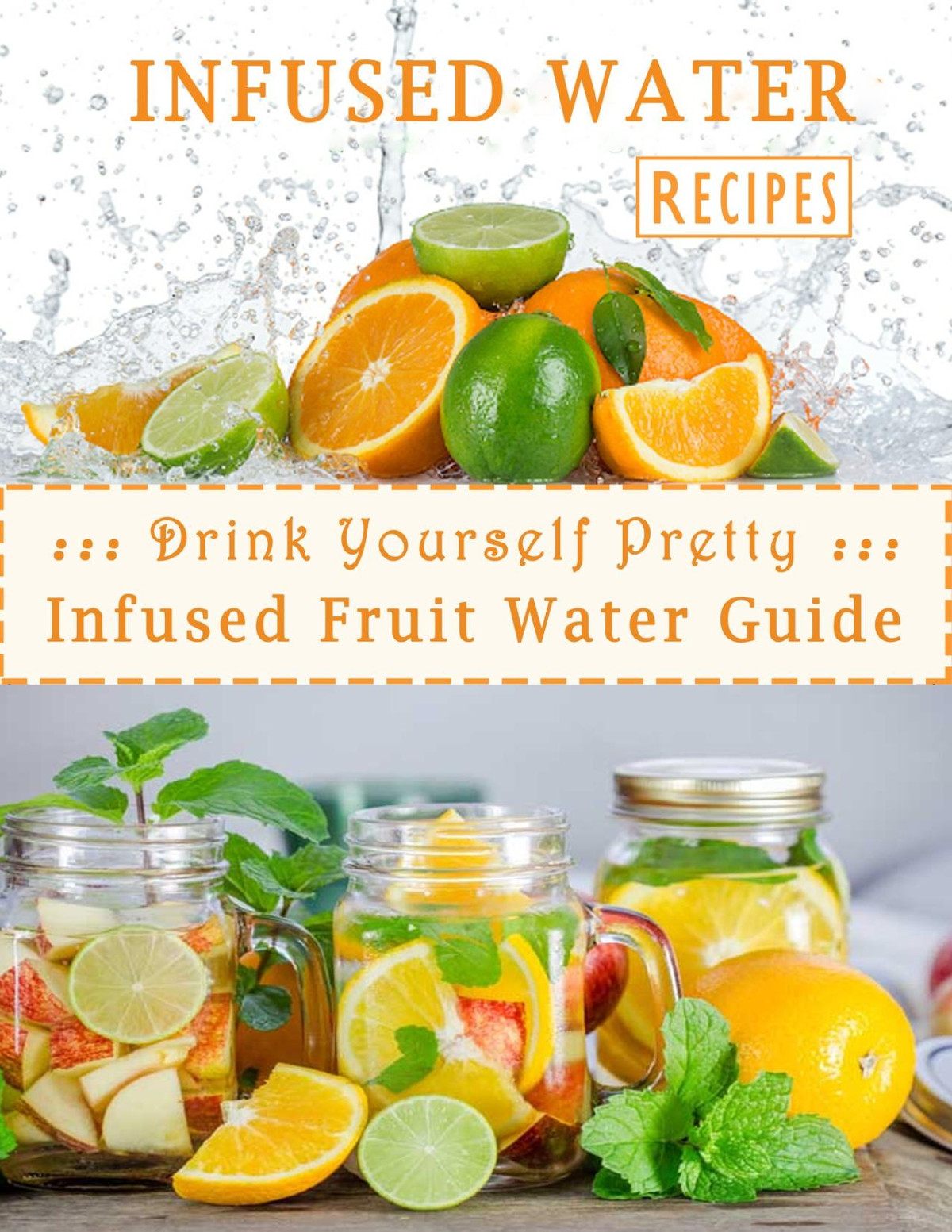 Infused Water Recipes Drink Yourself Pretty Infused Fruit Water Guide Reindl