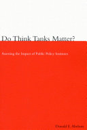 Do Think Tanks Matter Assessing The Impact Of Public Policy Institutes Second Edition 2nd Edition Donald E Abelson
