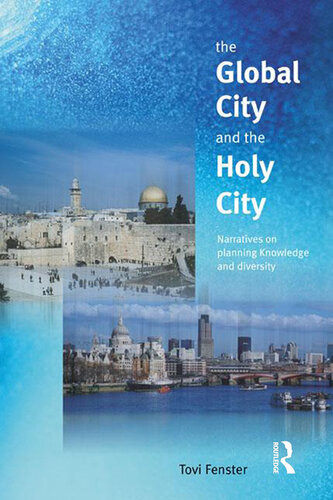 The Global City And The Holy City Narratives On Knowledge Planning And Diversity Tovi Fenster