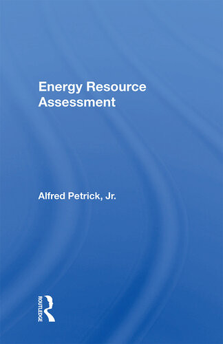Energy Resource Assessment Alfred Petrick