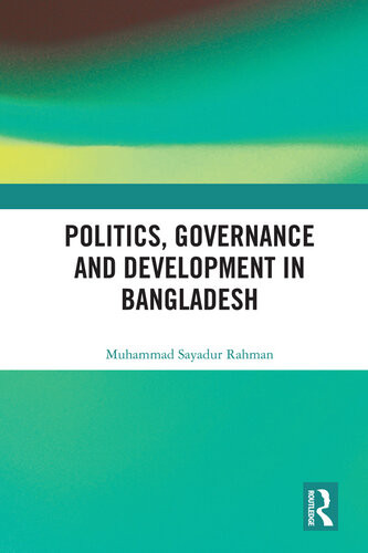 Politics Governance And Development In Bangladesh Muhammad Sayadur Rahman