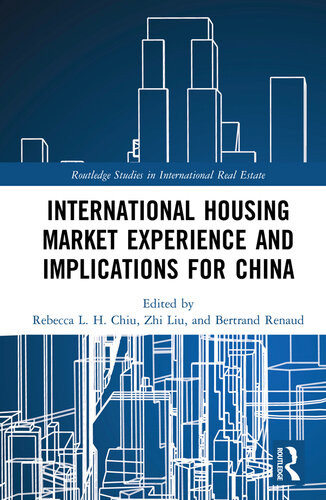 International Housing Market Experience And Implications For China Rebecca L H Chiu Zhi Liu Bertrand Renaud