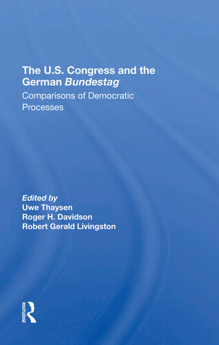 The Us Congress And The German Bundestag Comparisons Of Democratic Processes Uwe Thaysen Robert Gerald Livingston Martin J Hillenbrand Nelson W Polsby