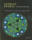 Indras Pearls The Vision Of Felix Klein David Mumford Caroline Series David Wright