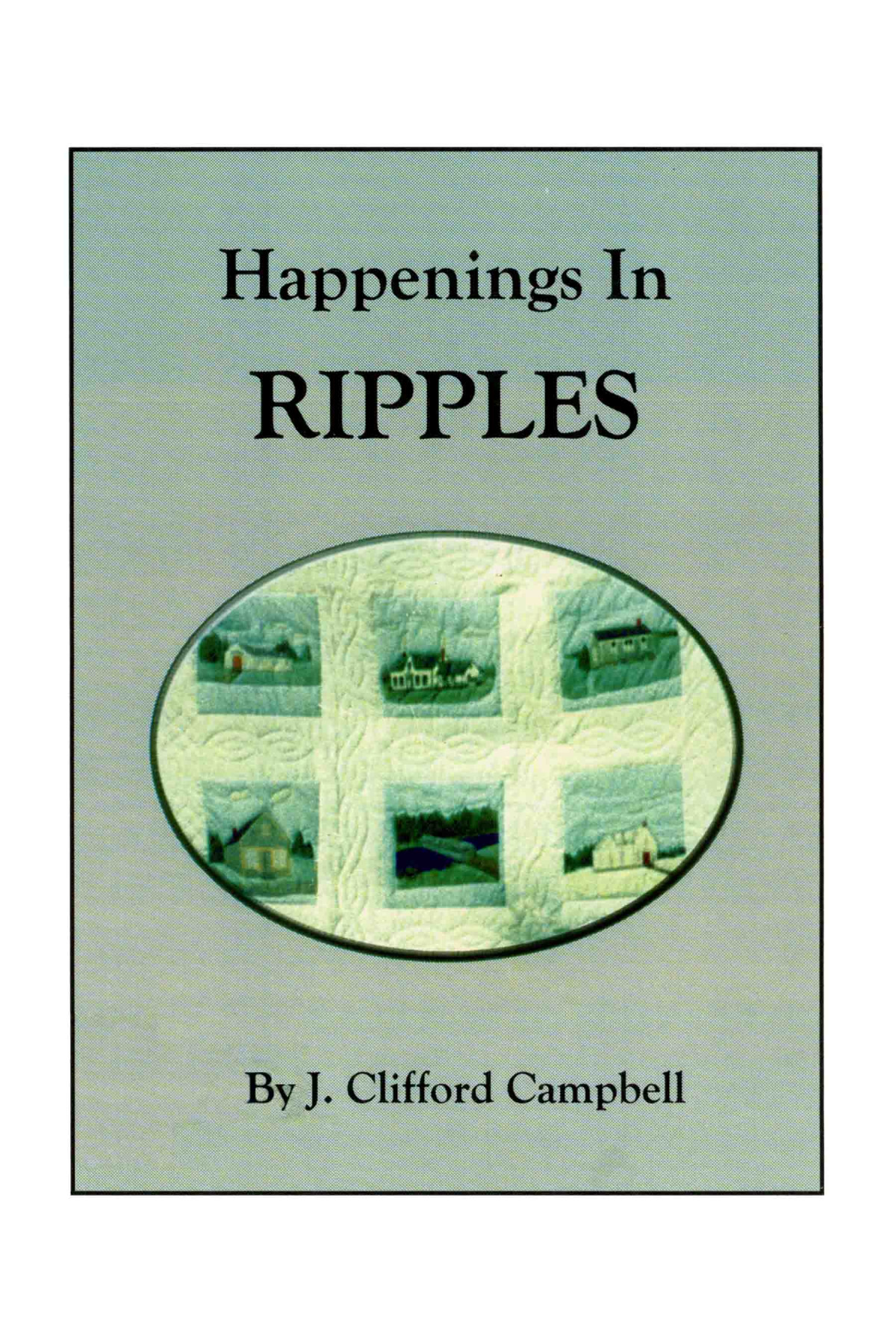 Happenings In Ripples J Clifford Campbell