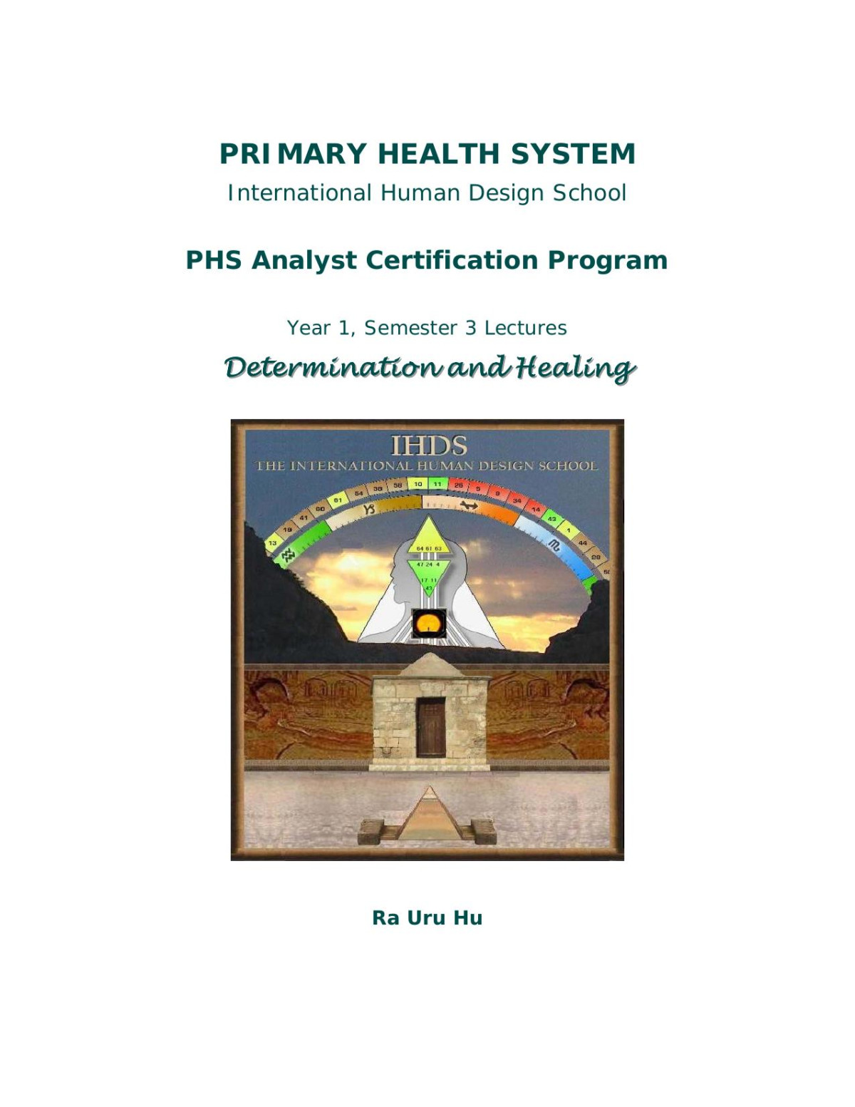 Primary Health System Determination And Healing Year 1 Semester 3 Lectures Ra Uru Hu