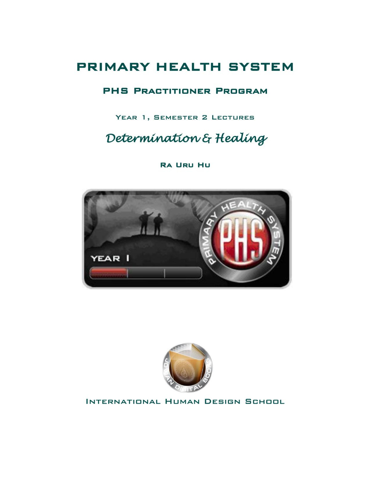 Primary Health System Determination Healing Year 1 Semester 2 Lectures Ra Uru Hu