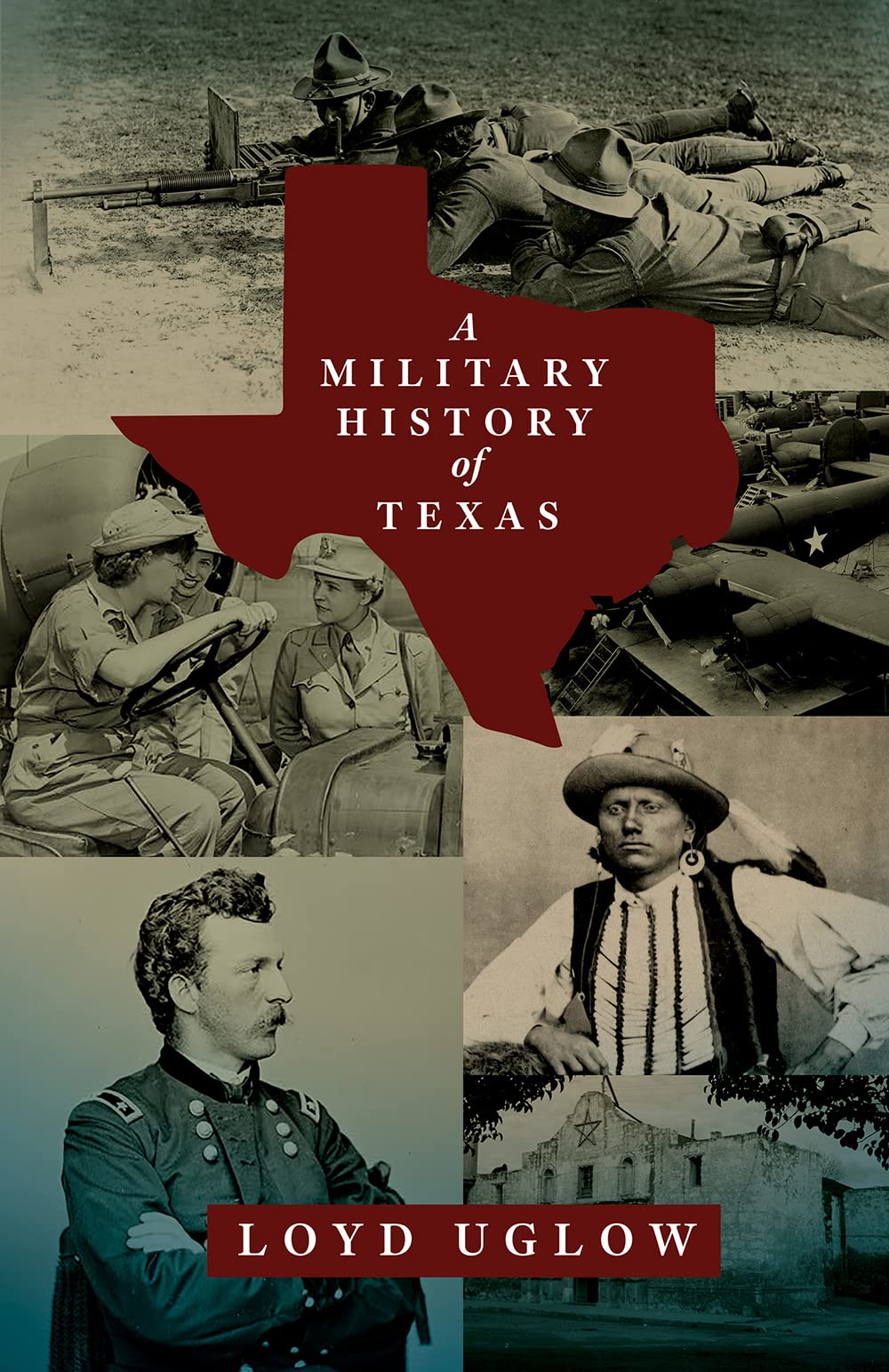 A Military History Of Texas Loyd Uglow