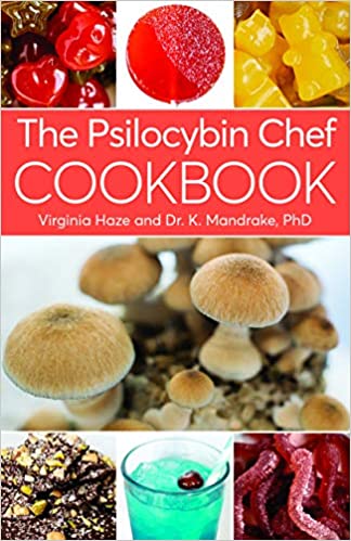 The Psilocybin Chef Cookbook K Mandrake Virginia Haze