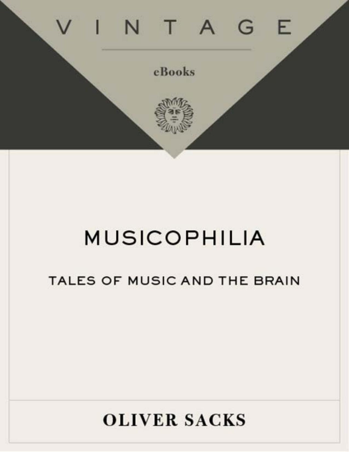 Musicophilia Tales Of Music And The Brain Revised And Expanded Edition Oliver Sacks