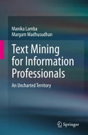 Text Mining For Information Professionals An Uncharted Territory Manika Lamba