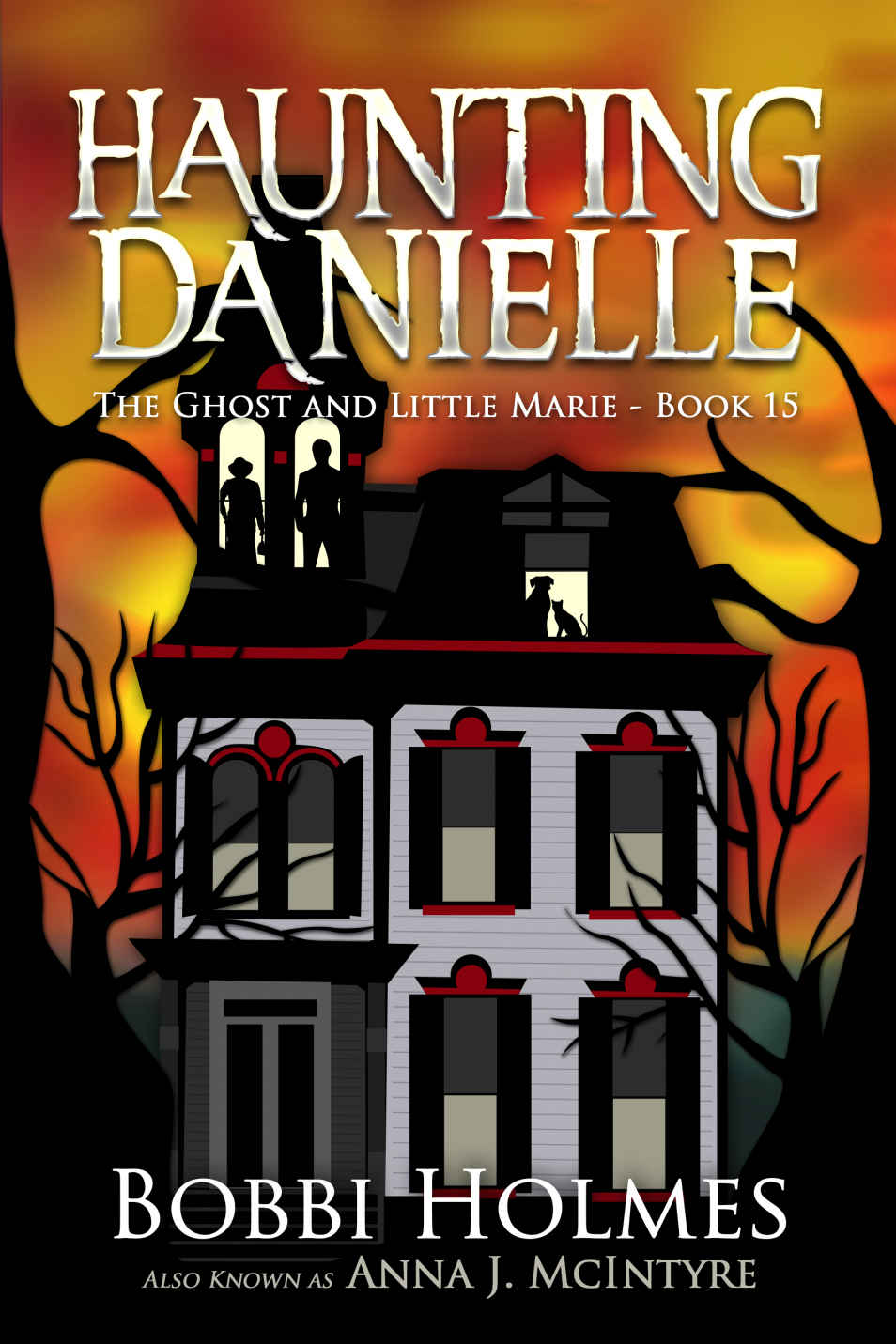 The Ghost And Little Marie Haunting Danielle Book 15 Bobbi Holmes Anna J Mcintyre