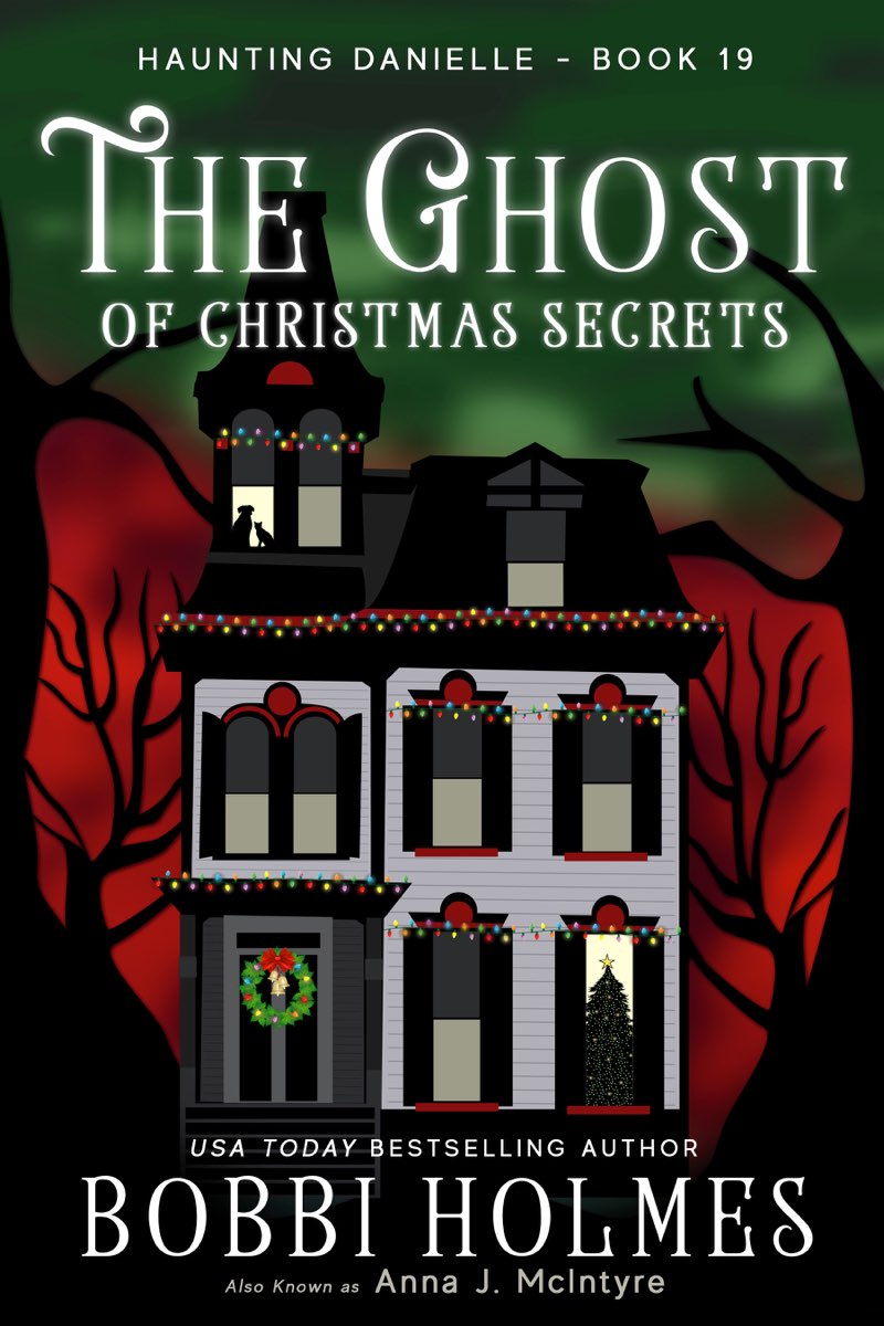 The Ghost Of Christmas Secrets Bobbi Ann Johnson Holmes