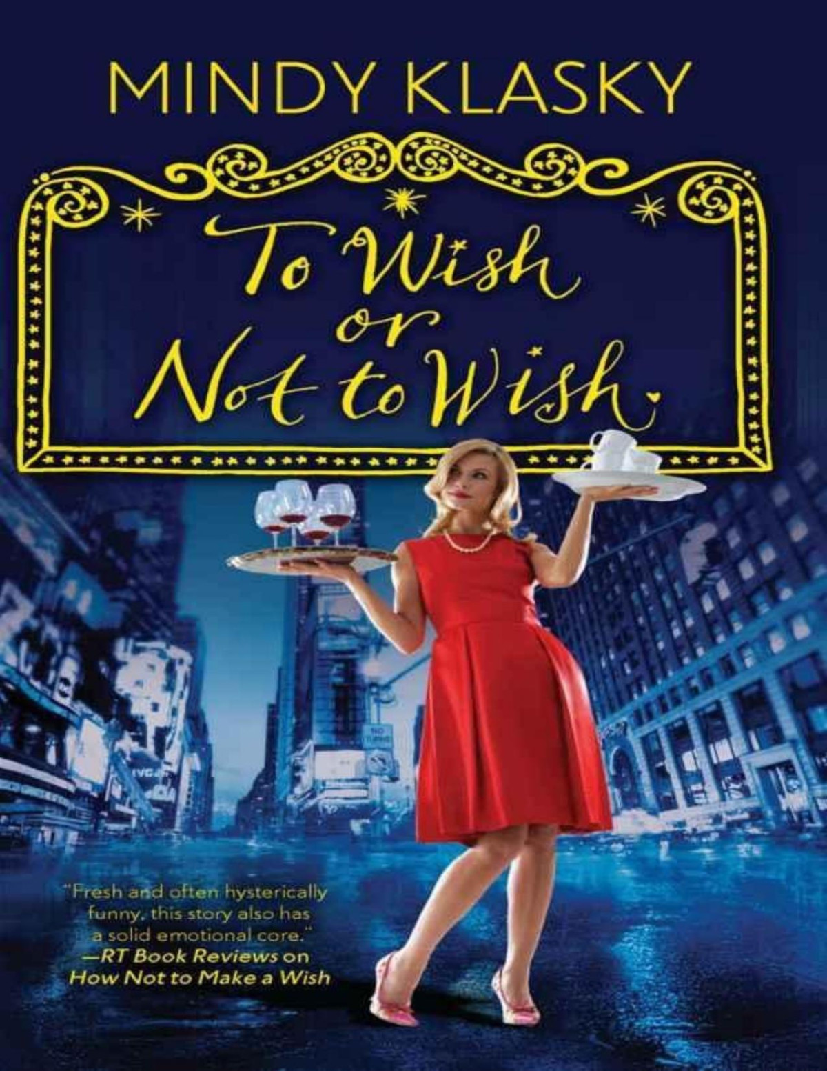 To Wish Or Not To Wish Mindy Klasky