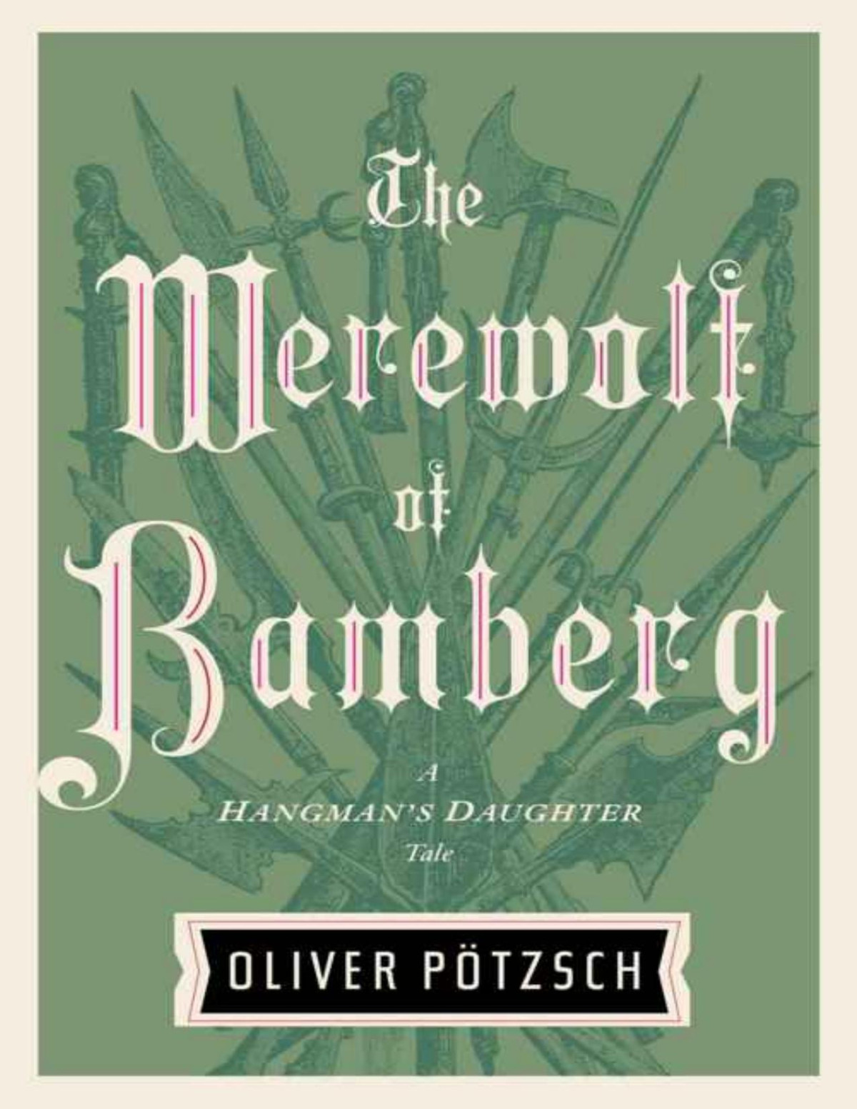 Hangmans Daughter 05 The Werewolf Of Bamberg Oliver Ptzsch