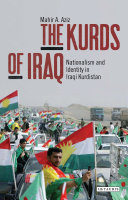 The Kurds Of Iraq Nationalism And Identity In Iraqi Kurdistan Mahir A Aziz