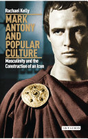 Mark Antony And Popular Culture Rachael Kelly